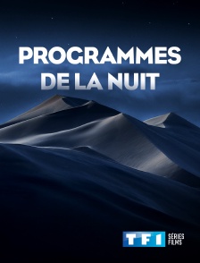 TF1 Séries Films - Programmes de la nuit