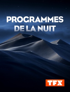 TFX - Programmes de la nuit