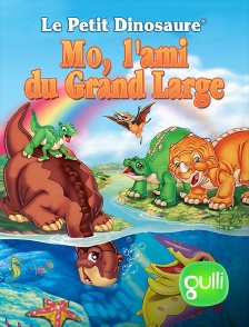 Gulli - Le petit dinosaure : Mo, l'ami du grand large