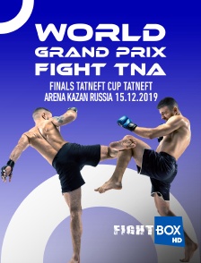 FightBox - World Grand Prix Fight TNA, finals, TATNEFT CUP, Tatneft Arena, Kazan, Russia, 15.12.2019