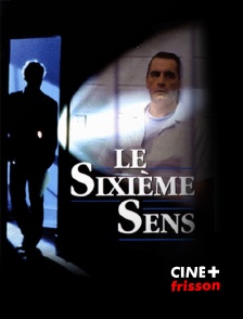 CINE+ Frisson - Le sixième sens