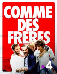 France 4 - Comme des frères