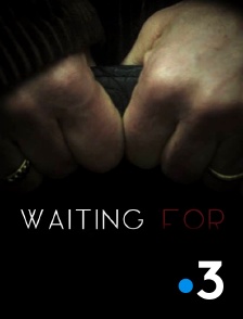 France 3 - Waiting for