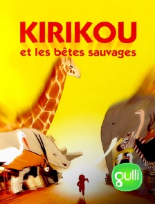 Gulli - Kirikou et les bêtes sauvages