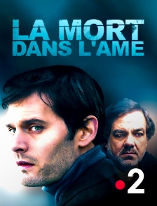 France 2 - La mort dans l'âme