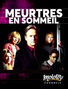 Molotov channels - Meurtres en sommeil