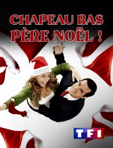 TF1 - Chapeau bas père Noël !