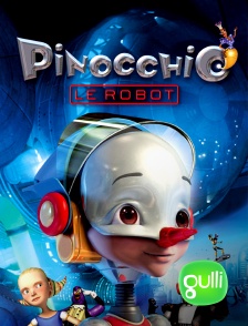 Gulli - Pinocchio le robot