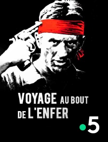 France 5 - Voyage au bout de l'enfer