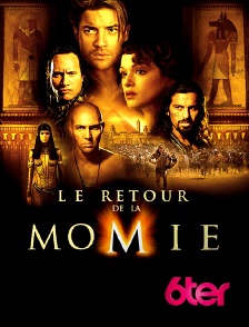 6ter - Le retour de la momie