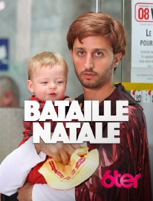 6ter - Bataille natale