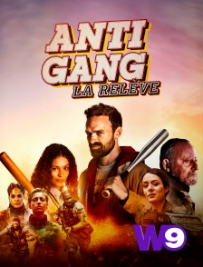 W9 - Antigang : La relève