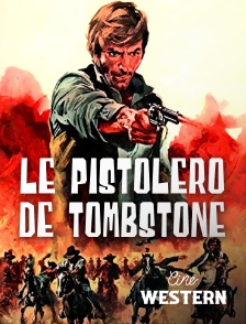 Ciné Western - Le Pistolero de tombstone