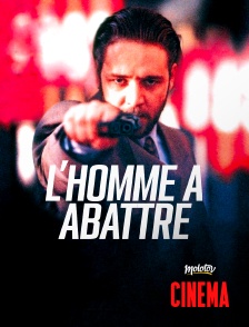 Molotov Channels Cinéma - L'homme à abattre