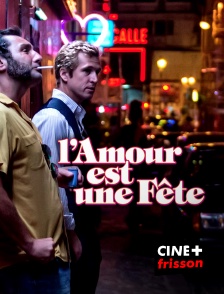 CINE+ Frisson - L'amour est une fête