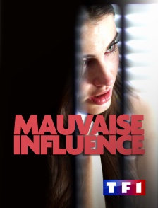 TF1 - Mauvaise influence