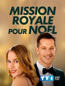 TF1 Séries Films - Mission royale pour Noël