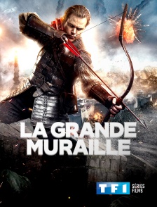 TF1 Séries Films - La Grande Muraille