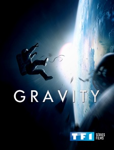 TF1 Séries Films - Gravity