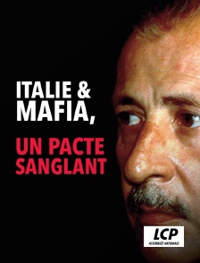 LCP 100% - Italie et mafia, un pacte sanglant