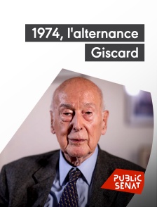 Public Sénat - 1974, l'alternance Giscard