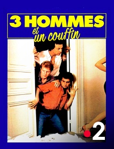 France 2 - Trois hommes et un couffin