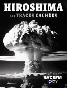 RMC BFM Play - Hiroshima : les traces cachées