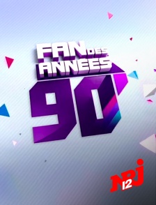 NRJ 12 - Fan des années 90