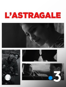 France 3 - L'astragale