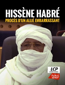 LCP Public Sénat - Hissène Habré, procès d'un allié embarrassant