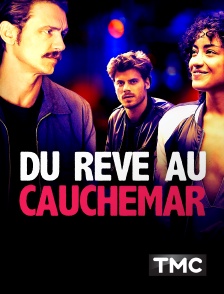 TMC - Du rêve au cauchemar