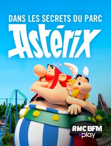 RMC BFM Play - Dans les secrets du Parc Astérix en replay