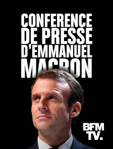 BFMTV - Conférence de presse d'Emmanuel Macron