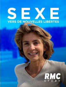 RMC Story - Sexe : vers de nouvelles libertés ?