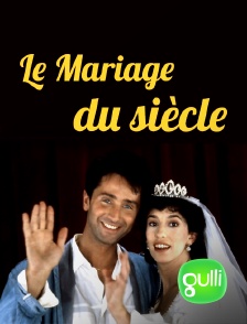 Gulli - Le mariage du siècle