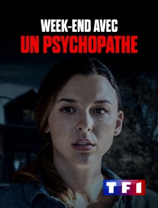 TF1 - Week-end avec un psychopathe