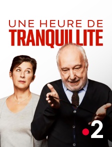 France 2 - Une heure de tranquillité