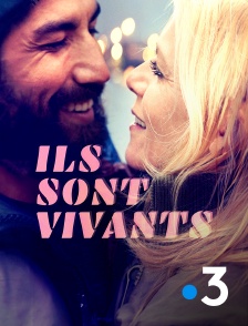 France 3 - Ils sont vivants