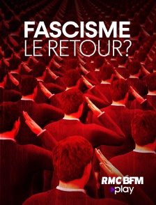 RMC BFM Play - Fascisme, le retour