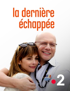 France 2 - La dernière échappée