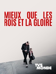 TV5MONDE - Mieux que les rois et la gloire