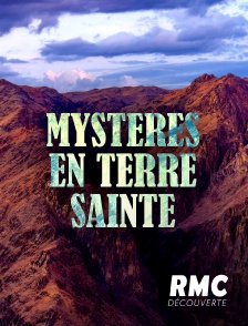 RMC Découverte - Mystères en terre sainte