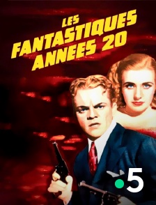 France 5 - Les fantastiques années 20