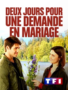 TF1 - Deux jours pour une demande en mariage