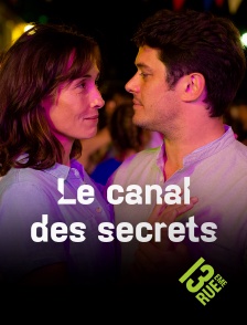 13EME RUE - Le canal des secrets