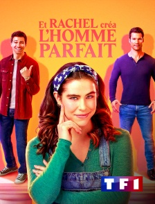 TF1 - Et Rachel créa l'homme parfait !