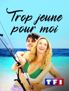 TF1 - Trop jeune pour moi