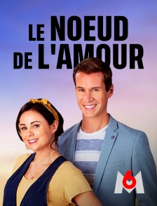 M6 - Le noeud de l'amour