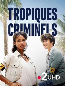 France 2 UHD - Tropiques criminels