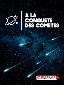 Science et Vie TV - A la conquête des comètes